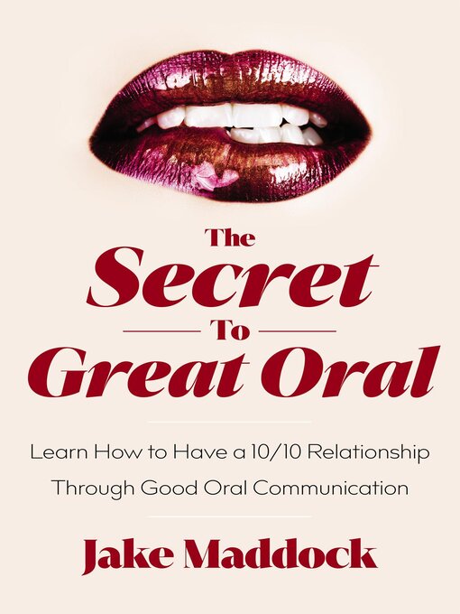 Title details for The Secret to Great Oral by Jake Maddock - Available